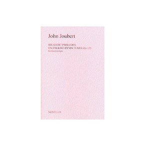 John Joubert: Six Short Preludes On English Hymn Tunes Op. 125 For Chamber Organ