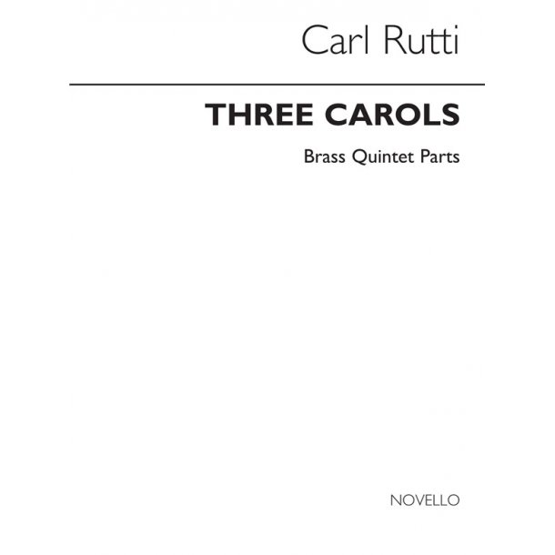 Carl R&uuml;tti: Three Carols (Brass Quintet Parts)