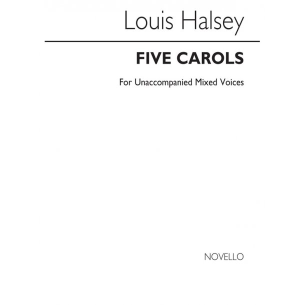 Halsey: Five Carols for SATB Chorus