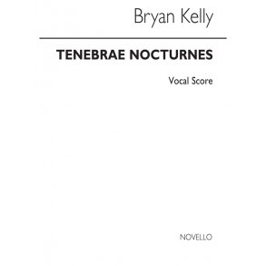 Bryan Kelly: Tenebrae Nocturnes (Vocal Score)