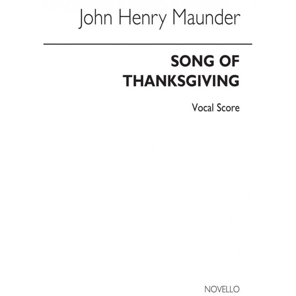 John Henry Maunder: Song Of Thanksgiving