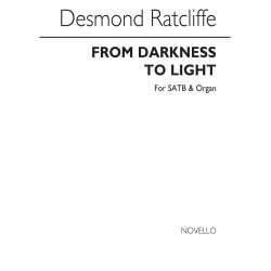Desmond Ratcliffe: From Darkness To Light (SATB)