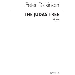 Peter Dickinson: The Judas Tree (Libretto)