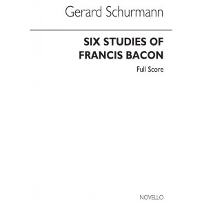 Schurmann: Six Studies Of Francis Bacon (Study Score)