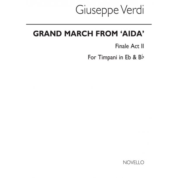 Giuseppe Verdi: Grand March From 'Aida' (Timp)