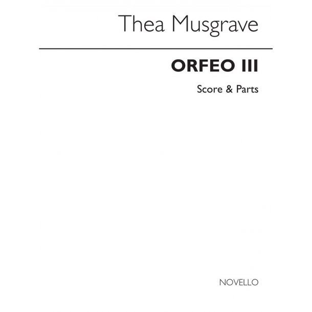 Thea Musgrave: Orfeo III - Score/Parts