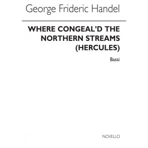 G.F. Handel: Where Congeal'd The Northern Streams (Bassi)
