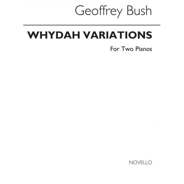 Geoffrey Bush: Whydah Variations For Two Pianos