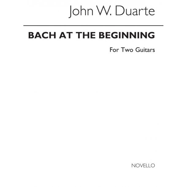 Duarte: Bach At The Beginning For Two Guitars