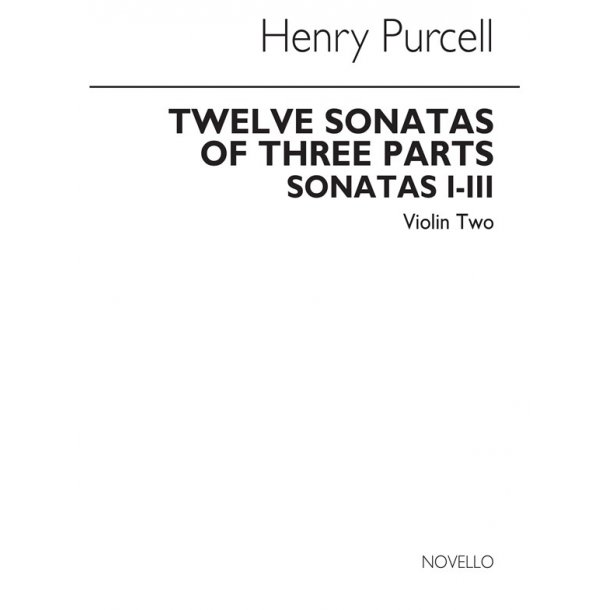 Henry Purcell: 12 Sonatas Of Three Parts - Sonatas 1-3 (Violin 2 Part)