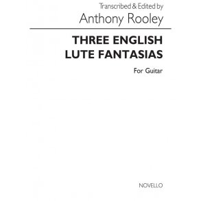 Rooley: Three English Lute Fantasias for Guitar