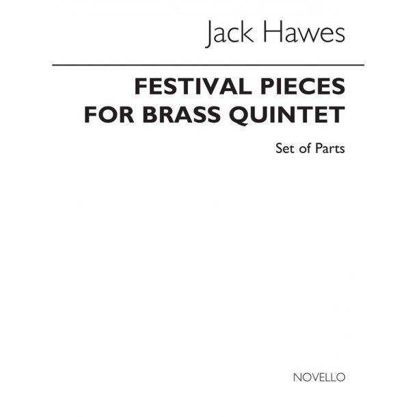 Jack Hawes: Festival Pieces for Brass Quintet (Parts)