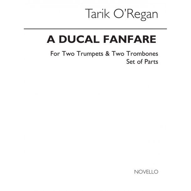 Tarik O'Regan: A Ducal Fanfare (Parts)