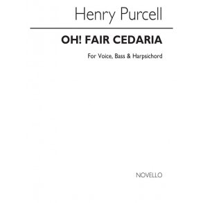 Purcell, H Oh! Fair Cedaria Vce/Continuo