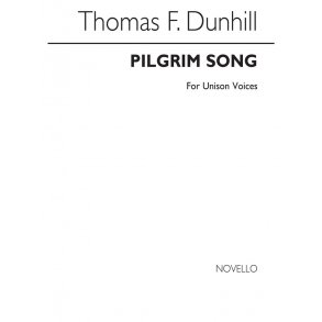 Dunhill: Pilgrim Song for Unison Voices