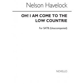 Nelson: Oh! I Am Come To The Low Countrie for SATB Chorus