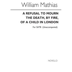 Mathias: Refusal To Mourn The Death for SATB Chorus