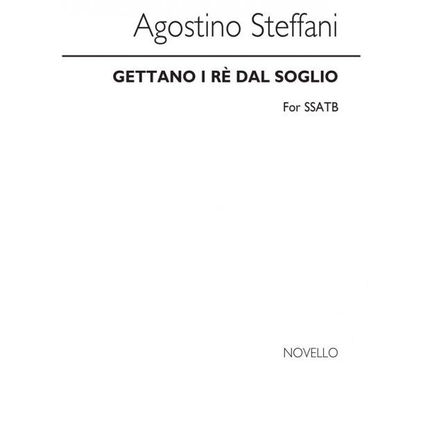 Steffani Gettano I Re Dal Soglio Ssatb