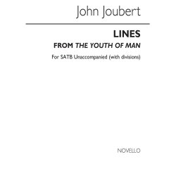 John Joubert: Lines From 'the Youth Of Man' for SATB Chorus