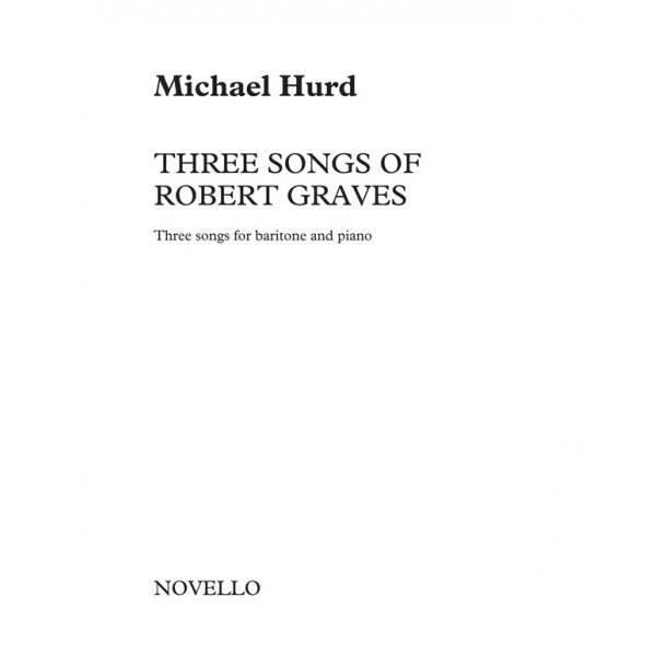 Michael Hurd: Three Songs Of Robert Graves