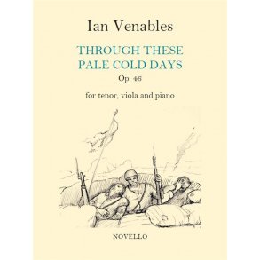 Ian Venables: Through These Pale Cold Days