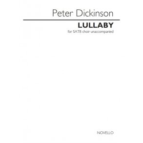 Peter Dickinson: Lullaby (SATB)