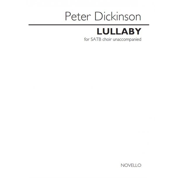 Peter Dickinson: Lullaby (SATB)