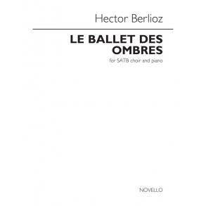 Hector Berlioz: Le Ballet Des Ombres