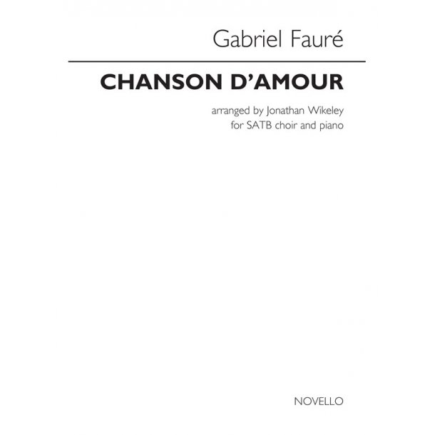 Gabriel Faur&eacute;: Chanson D'Amour (arr. Wikeley)