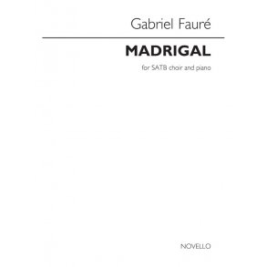 Gabriel Fauré: Madrigal