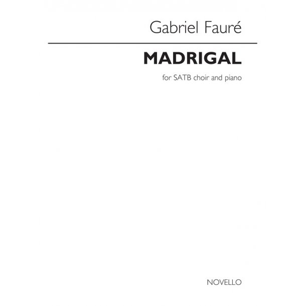 Gabriel Faur&eacute;: Madrigal