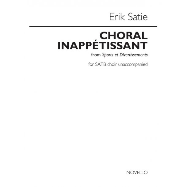 Erik Satie: Choral Inapp&eacute;tissant (From Sports Et Divertissements)
