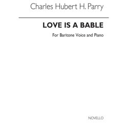 C. Hubert Parry: Love Is A Bable