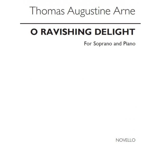 Thomas Arne: O Ravishing Delight (Soprano and Piano)