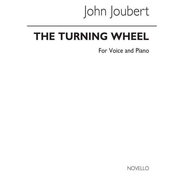 John Joubert: Turning Wheel Op.95 for Soprano and Piano