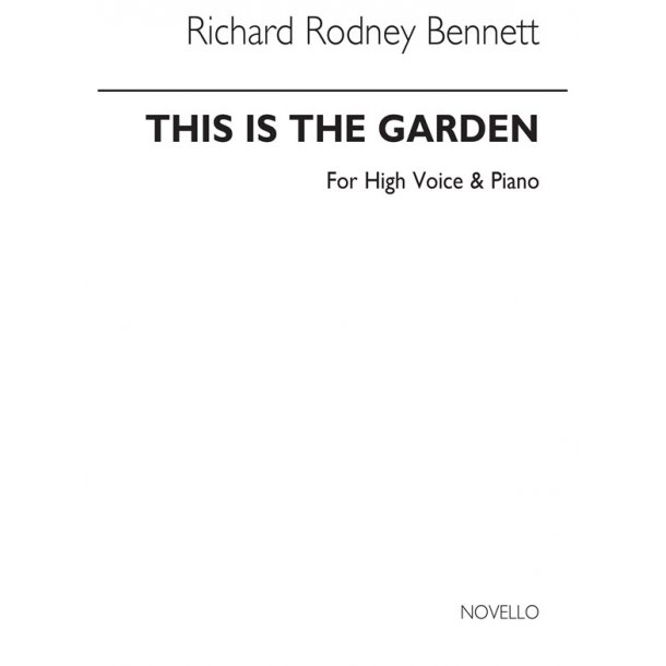 RR Bennett: This Is The Garden for Voice and Piano accompaniment