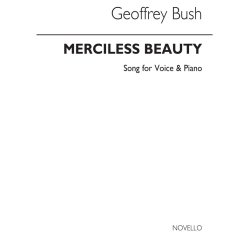 Geoffrey Bush: Merciless Beauty for Baritone and Piano