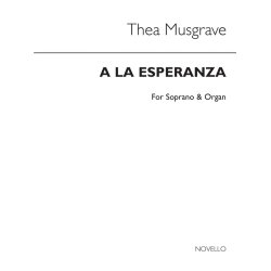 Musgrave: A La Esperanza (Hope) for Soprano with Organ acc.