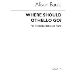 Alison Bauld: Where Should Othello Go?