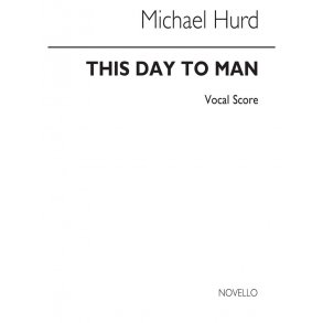 Hurd: This Day To Man (Vocal Score)