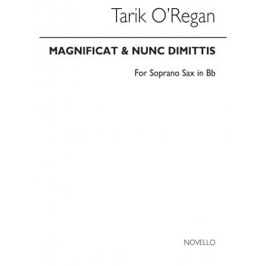 Tarik O'Regan: Magnificat And Nunc Dimittis (Soprano Sax)