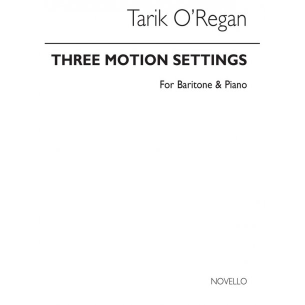 Tarik O'Regan: Three Motion Settings