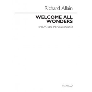 Richard Allain: Welcome All Wonders (Version for SSAATBarB)