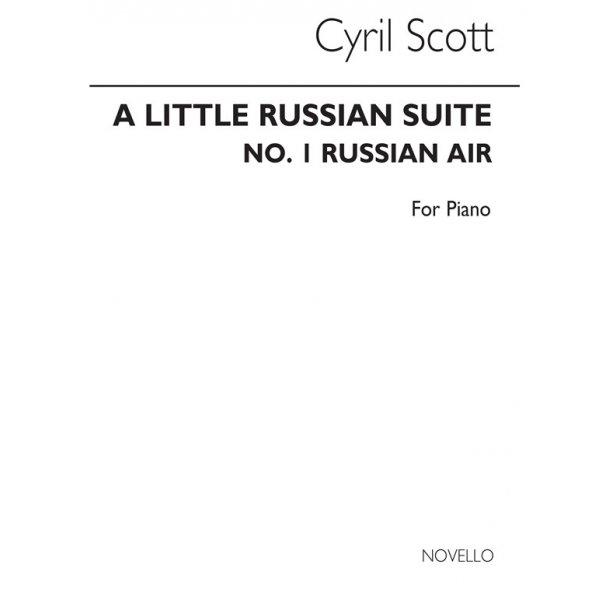 Cyril Scott: A Little Russian Suite (Movement No.1-russian Air) Piano