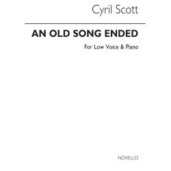 Cyril Scott: An Old Song Ended-low Voice/Piano (Key-e Flat)