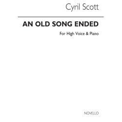 Cyril Scott: An Old Song Ended-high Voice/Piano (Key-f)