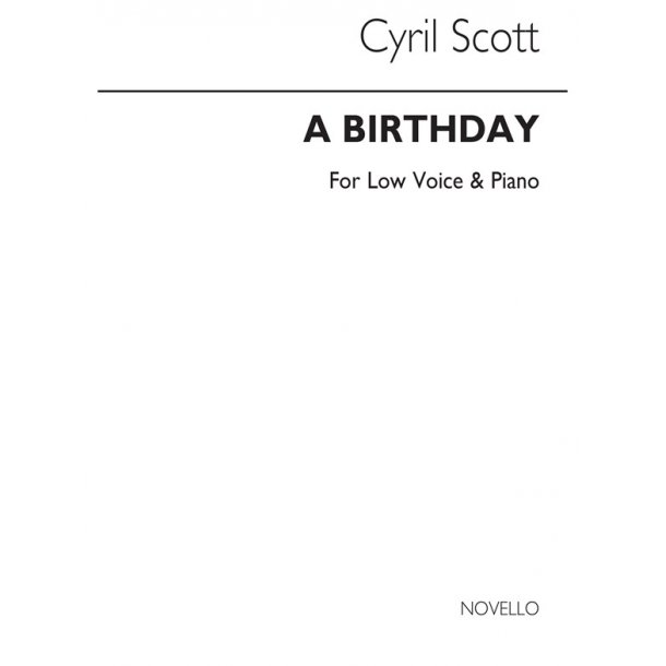 Cyril Scott: A Birthday-low Voice/Piano (Key-c)