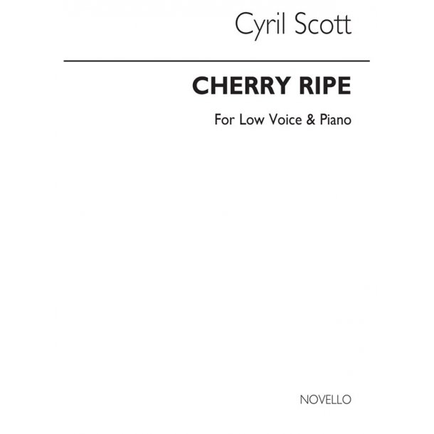 Cyril Scott: Cherry Ripe-low Voice/Piano