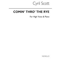 Cyril Scott: Comin' Thro' The Rye-high Voice/Piano (Key-a)