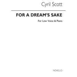 Cyril Scott: For A Dream's Sake-low Voice/Piano (Key-a Flat)